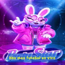 hbo max futebol ao vivo